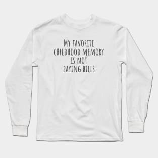 Favorite Childhood Memory Long Sleeve T-Shirt